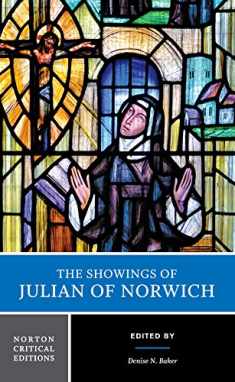 The Showings of Julian of Norwich: A Norton Critical Edition (Norton Critical Editions)