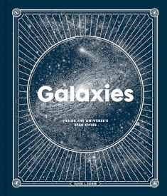 Galaxies: Inside the Universe's Star Cities