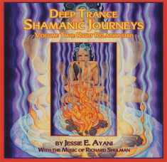 Deep Trance Shamanic Journeys, Volume II: Right Relationship