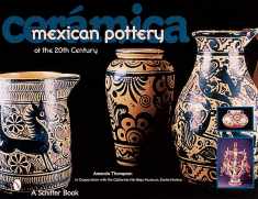 Ceramica: Mexican Pottery of the 20th Century