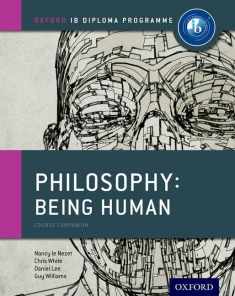 IB Philosophy Being Human Course Book: Oxford IB Diploma Program