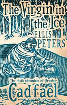 The Virgin in the Ice (Brother Cadfael)