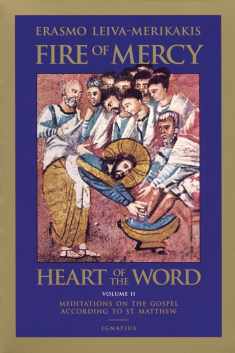 Fire of Mercy, Heart of the Word: Meditations on the Gospel According to St. Matthew (Volume 2)