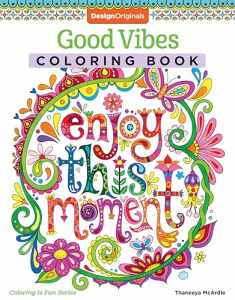 Good Vibes Coloring Book (Coloring is Fun) (Design Originals): 30 Beginner-Friendly & Relaxing Creative Art Activities; Positive Messages & Inspirational Quotes; Perforated Paper Resists Bleed Through