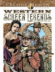 Creative Haven Western Screen Legends Coloring Book: Relax & Find Your True Colors (Adult Coloring Books: USA)