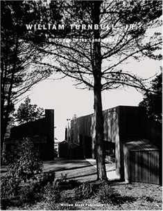 William Turnbull, Jr.: Buildings in the Landscape (Architectural Monograph (San Francisco, Calif.), 3.)