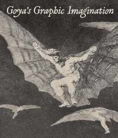 Goya's Graphic Imagination