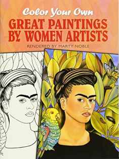 Color Your Own Great Paintings by Women Artists (Dover Art Masterpieces To Color)