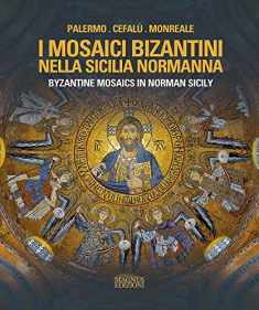 Byzantine Mosaics in Norman Sicily