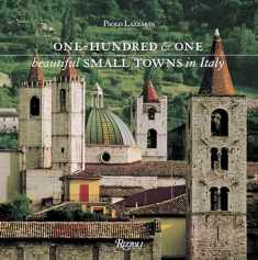 One Hundred & One Beautiful Small Towns in Italy (Rizzoli Classics)