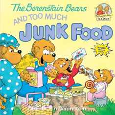 The Berenstain Bears & Too Much Junk Food
