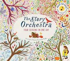 The Story Orchestra: Four Seasons in One Day: Press the note to hear Vivaldi's music (Volume 1) (The Story Orchestra, 1)