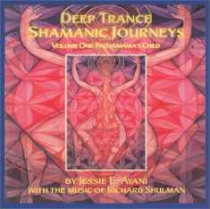 Deep Trance Shamanic Journey; Volume One: Pachamama's Child