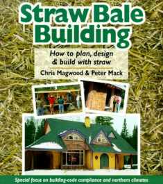Straw Bale Building: How to plan, design and build with straw