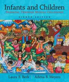 Infants and Children: Prenatal Through Middle Childhood (Berk, Infants, Children, and Adolescents Series)