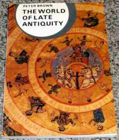 The World of Late Antiquity: AD 150-750 (Library of World Civilization)