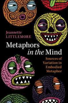 Metaphors in the Mind: Sources of Variation in Embodied Metaphor