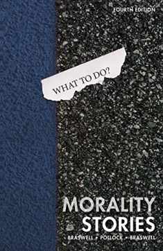 Morality Stories: Dilemmas in Ethics, Crime & Justice