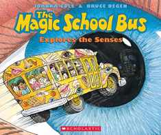 The Magic School Bus Explores the Senses (Magic School Bus (Paperback))