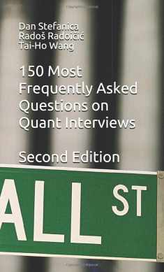 150 Most Frequently Asked Questions on Quant Interviews, Second Edition (Pocket Book Guides for Quant Interviews)