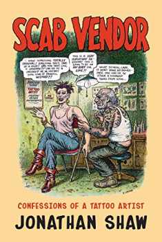 Scab Vendor: Confessions of a Tattoo Artist (Scab Vendor, 1)