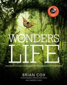 Wonders of Life: Exploring the Most Extraordinary Phenomenon in the Universe (Wonders Series)