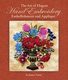 The Art of Elegant Hand Embroidery: Embellishment and Applique (Landauer) Hardcover Spiral Binding with included DVD of 124 Printable Patterns