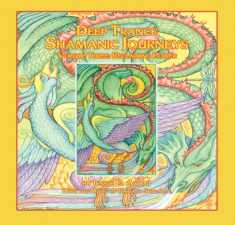 Deep Trance Shamanic Journeys; Volume Three: Reclaiming Power