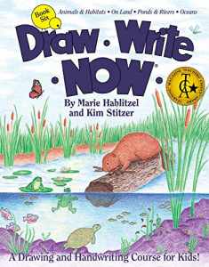 Draw Write Now Book 6: Animals and Habitats: On Land, Ponds and Rivers, Oceans