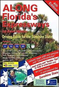 Along Florida's Expressways, 4th edition: Driving Guide for the Sunshine State