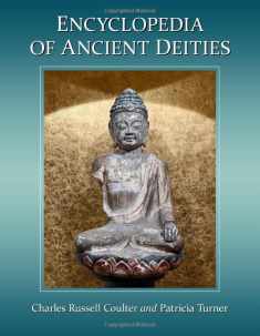 Encyclopedia of Ancient Deities (McFarland Myth and Legend Encyclopedias)