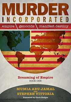 Murder Incorporated - Dreaming of Empire: Book One (Empire, Genocide, and Manifest Destiny)