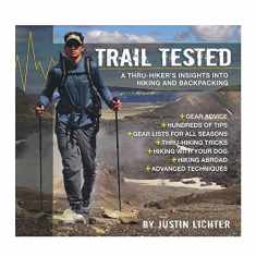 Trail Tested: A Thru-Hiker's Guide To Ultralight Hiking And Backpacking