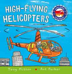High-flying Helicopters (Amazing Machines)