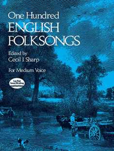 One Hundred English Folksongs (Dover Song Collections)
