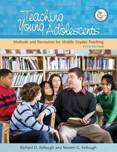 Teaching Young Adolescents: A Guide to Methods and Resources for Middle School Teaching (5th Edition)