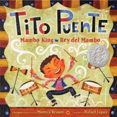 Tito Puente, Mambo King/Tito Puente, Rey del Mambo: Bilingual English-Spanish (Pura Belpre Honor Books - Illustration Honor)