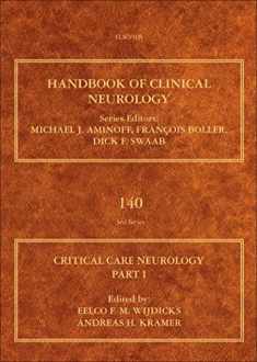 Critical Care Neurology Part I: Neurocritical Care (Volume 140) (Handbook of Clinical Neurology, Volume 140)