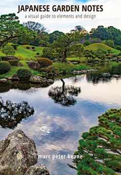 Japanese Garden Notes: A Visual Guide to Elements and Design