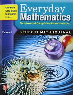 Everyday Mathematics, Grade 5: Student Math Journal, Common Core State Standards Edition, Vol. 1