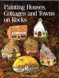 Painting Houses, Cottages and Towns on Rocks