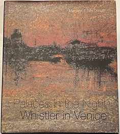 Palaces in the Night: Whistler in Venice