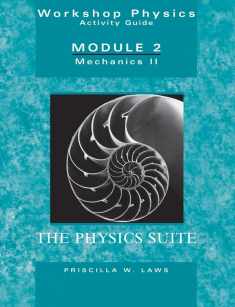 Workshop Physics Activity Guide, Module 2: Mechanics II