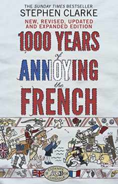 1000 Years of Annoying the French [Paperback] [Jan 01, 2012] STEPHEN CLARKE