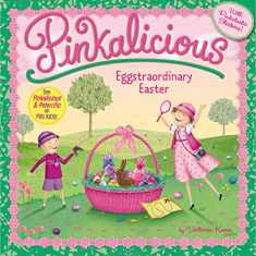 Pinkalicious: Eggstraordinary Easter: An Easter And Springtime Book For Kids
