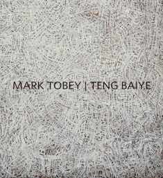 Mark Tobey and Teng Baiye: Seattle / Shanghai