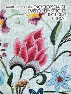 Encyclopedia of Embroidery Stitches, Including Crewel (Dover Crafts: Embroidery & Needlepoint)