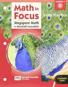 Extra Practice, Book B Course 1 (Math in Focus: Singapore Math)