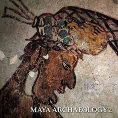Maya Archaeology 2: Featuring the Ancient Maya Murals of Calakmul, Mexico