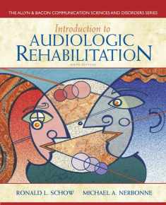 Introduction to Audiologic Rehabilitation (6th Edition) (Allyn & Bacon Communication Sciences and Disorders)
